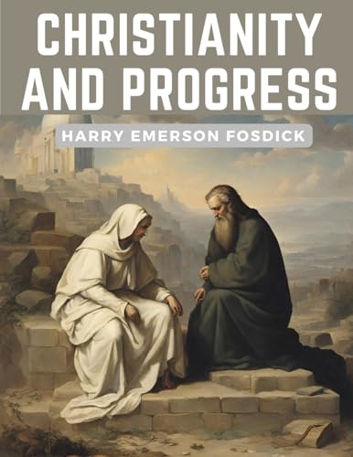 Christianity and Progress von Magic Publisher