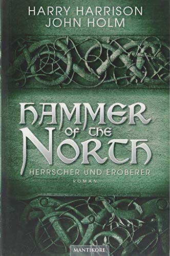 Hammer of the North - Herrscher und Eroberer: Roman