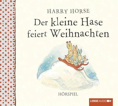 Der kleine Hase feiert Weihnachten: Hörspiel.