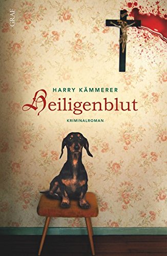 Heiligenblut (Ein Chefinspektor-Mader-Krimi, Band 3) von Graf Verlag