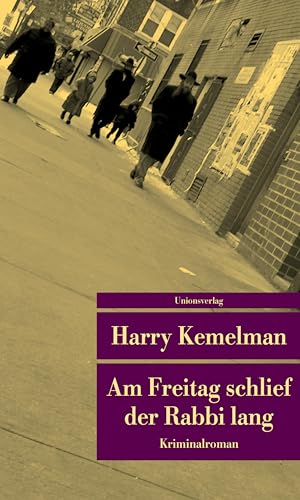 Am Freitag schlief der Rabbi lang (metro): Kriminalroman. Durch die Woche mit Rabbi Small (Der erste Fall) von Unionsverlag