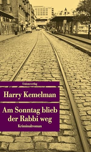 Am Sonntag blieb der Rabbi weg (metro): Kriminalroman. Durch die Woche mit Rabbi Small (Der dritte Fall) (Unionsverlag Taschenbücher)