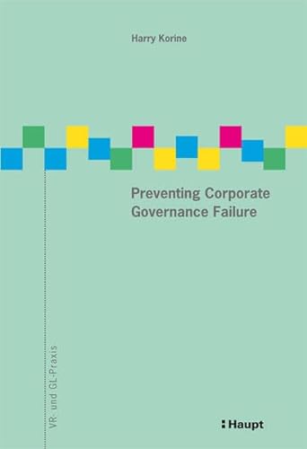 Preventing Corporate Governance Failure (VR- und GL-Praxis)
