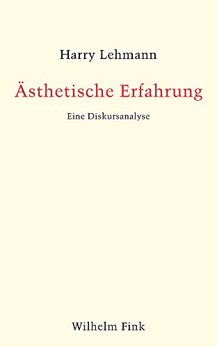 Ästhetische Erfahrung: Eine Diskursanalyse