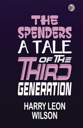The Spenders: A Tale of the Third Generation von Zinc Read