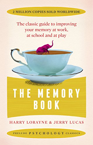 The Memory Book: the classic guide to improving your memory at work, at school and at play (Prelude Psychology Classics) von Prelude