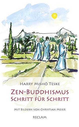 Zen-Buddhismus Schritt für Schritt: Eine Einführung