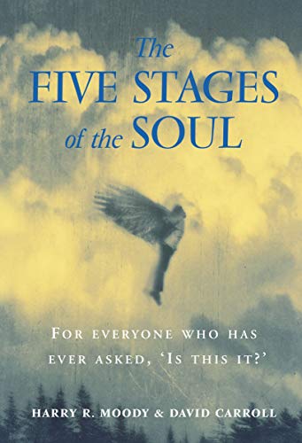 The Five Stages Of The Soul: Charting The Spiritual Passages That Shape Our Lives von Rider