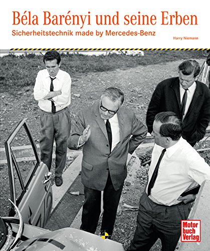 Béla Barényi und seine Erben: Sicherheitstechnik made by Mercedes-Benz von Motorbuch Verlag