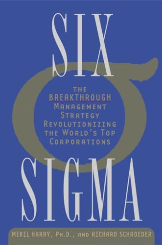 Six Sigma: The Breakthrough Management Strategy Revolutionizing the World's Top Corporations von Currency