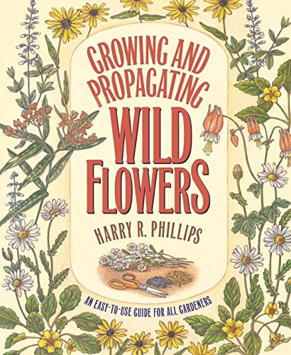 Growing and Propagating Wild Flowers von The University of North Carolina Press