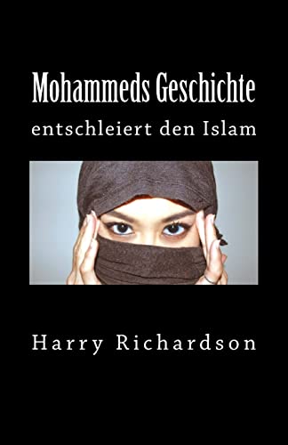 Mohammeds Geschichte: entschleiert den Islam