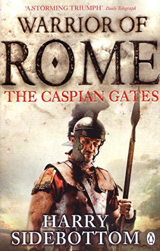 Warrior of Rome IV: The Caspian Gates: A Warrior of Rome Novel (Warrior of Rome, 4) von imusti