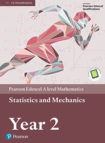 Edexcel A level Mathematics Statistics & Mechanics Year 2 Textbook + e-book (A level Maths and Further Maths 2017) von Pearson Education Limited