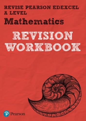 Revise Pearson Edexcel A level Mathematics Revision Workbook: REVISION WORKBOOK: for the 2017 qualifications (REVISE Edexcel GCE Maths 2017)