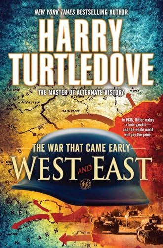 West and East (The War That Came Early, Book Two) von BALLANTINE GROUP