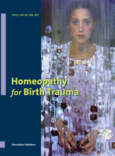 Homeopathy for Birth Trauma von Homeolinks