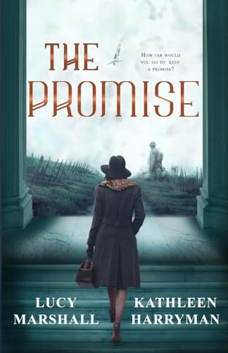 The Promise: A World War 2 Historical Romance Novel