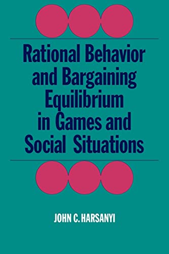 Rational Behaviour and Bargaining (Cambridge Paperback Library)