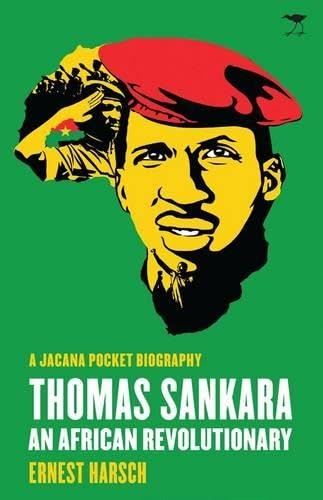 Thomas Sankara: An African revolutionary (A Jacana pocket biography) von Jacana Media