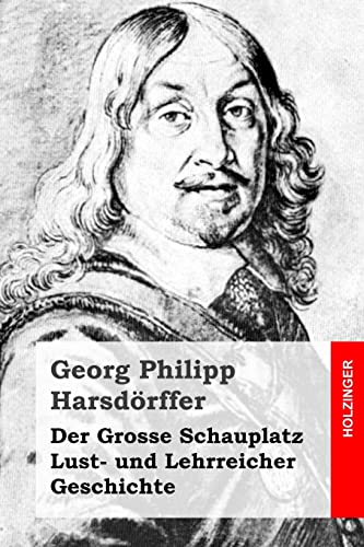 Der Grosse Schauplatz Lust- und Lehrreicher Geschichte von CREATESPACE