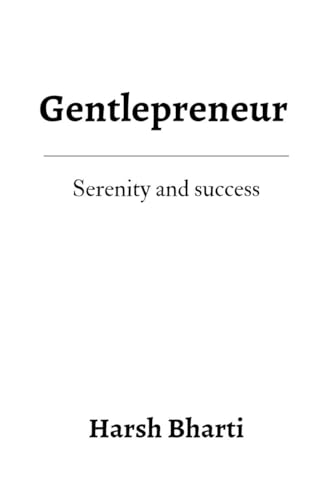 Gentlepreneur: serenity & success: serenity & success IN von Notion Press