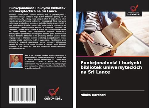 Funkcjonalno¿¿ i budynki bibliotek uniwersyteckich na Sri Lance: DE von Wydawnictwo Nasza Wiedza