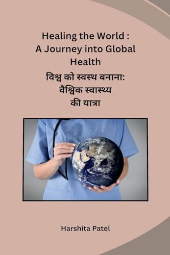 Healing the World: A Journey into Global Health von Self