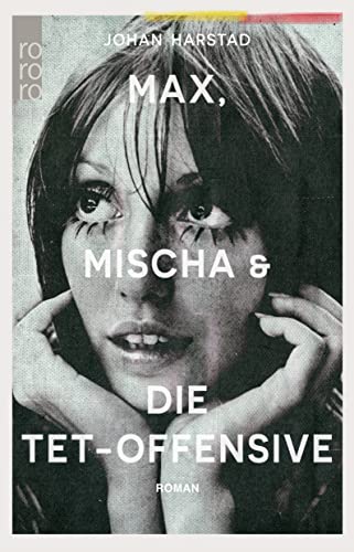 Max, Mischa und die Tet-Offensive von Rowohlt Taschenbuch