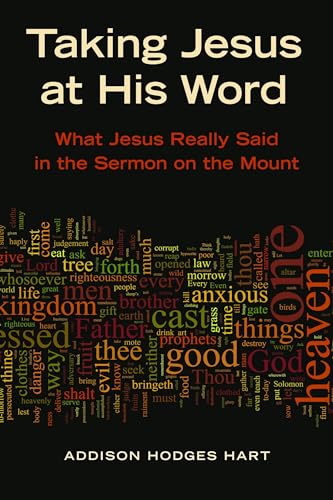 Taking Jesus at His Word: What Jesus Really Said in the Sermon on the Mount von William B. Eerdmans Publishing Company