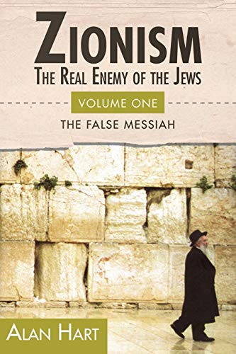 ZIONISM, The Real Enemy of the Jews: The False Messiah von Clarity Press