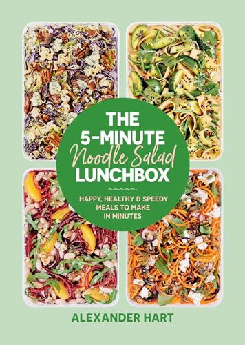 The 5-Minute Noodle Salad Lunchbox: Happy, healthy & speedy meals to make in minutes von Smith Street Books