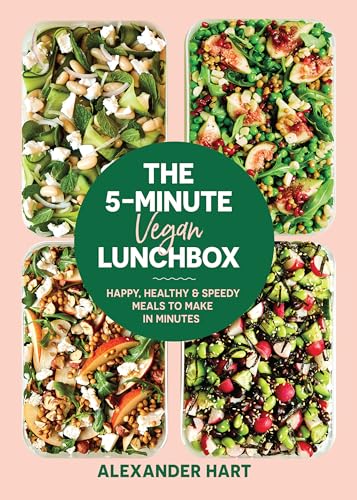 The 5 Minute Vegan Lunchbox: Happy, healthy & speedy meals to make in minutes