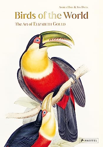 Birds of the World: The Art of Elizabeth Gould von Prestel