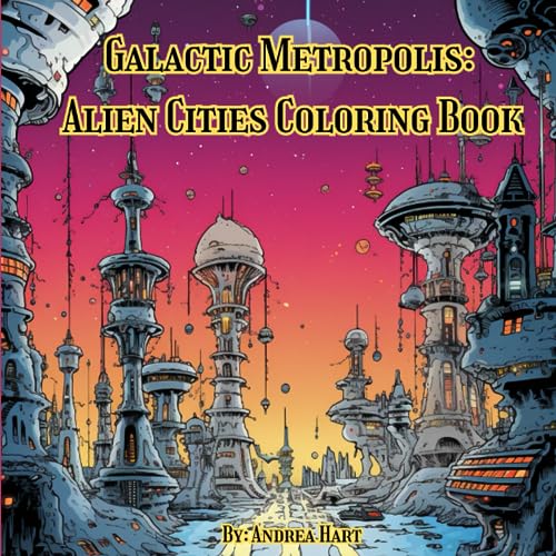 Galactic Metropolis: Alien Cities Coloring Book