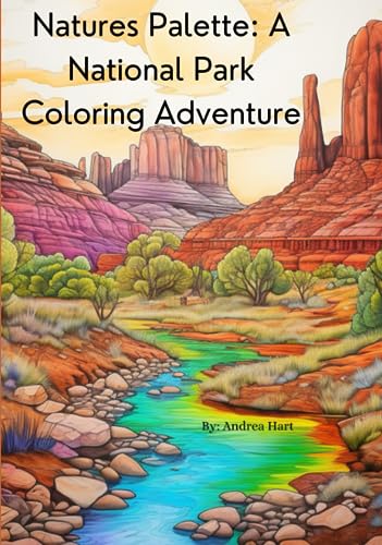 Natures Palette: A National Park Coloring Book von Independently published