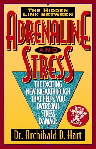 ADRENALINE and STRESS (REV): The Exciting New Breakthrough That Helps You Overcome Stress Damage
