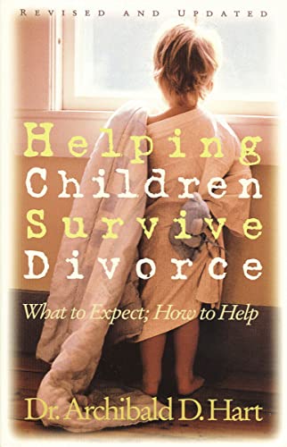 Helping Children Survive Divorce: What to Expect; How to Help von Thomas Nelson