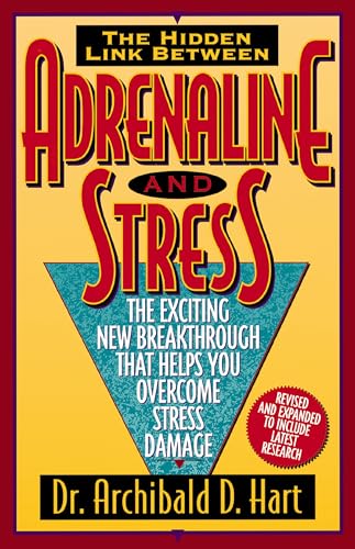 ADRENALINE & STRESS (REV): The Exciting New Breakthrough That Helps You Overcome Stress Damage von W PUBLISHING GROUP