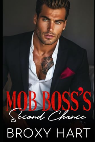 Mob Boss's Second Chance: An Opposites Attract Surprise Pregnancy von Independently published
