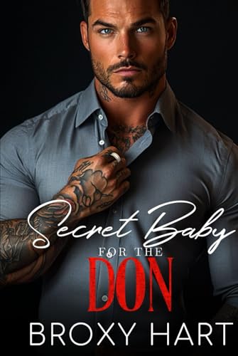 Secret Baby for the Don: An Opposites Attract Mafia Romance (Secrets Baby for the Don: The Mafia's Secrets Series, Band 2) von Independently published