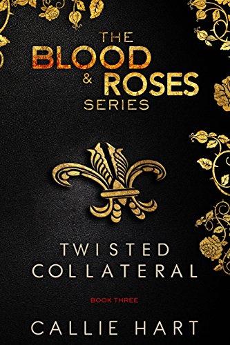 Blood & Roses Series Book Three von Callie Hart