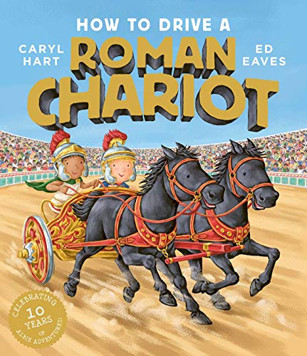 How to Drive a Roman Chariot von Simon & Schuster