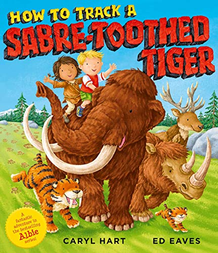 How to Track a Sabre-Toothed Tiger von Simon & Schuster Childrens Books