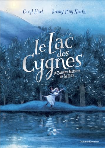 Le lac des cygnes et 3 autres histoires de ballets von GALLIMARD JEUNE