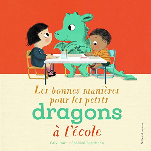 Les bonnes manières pour les petits dragons à l'école von GALLIMARD JEUNE