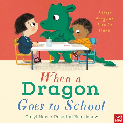 When a Dragon Goes to School When a Dragon Goes to School von Nosy Crow