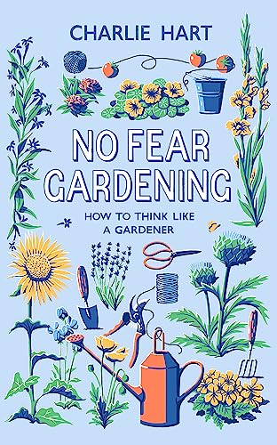 No Fear Gardening: How to Think Like a Gardener von Constable