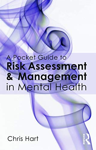 A Pocket Guide to Risk Assessment and Management in Mental Health