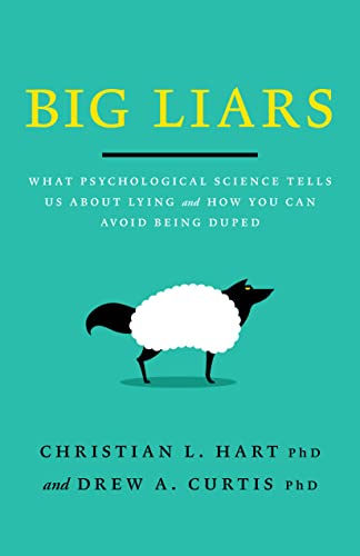 Big Liars: What Psychological Science Tells Us About Lying and How You Can Avoid Being Duped (Apa Lifetools) von APA LifeTools